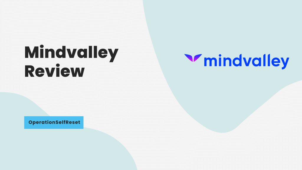 Mindvalley Review - OperationSelfReset