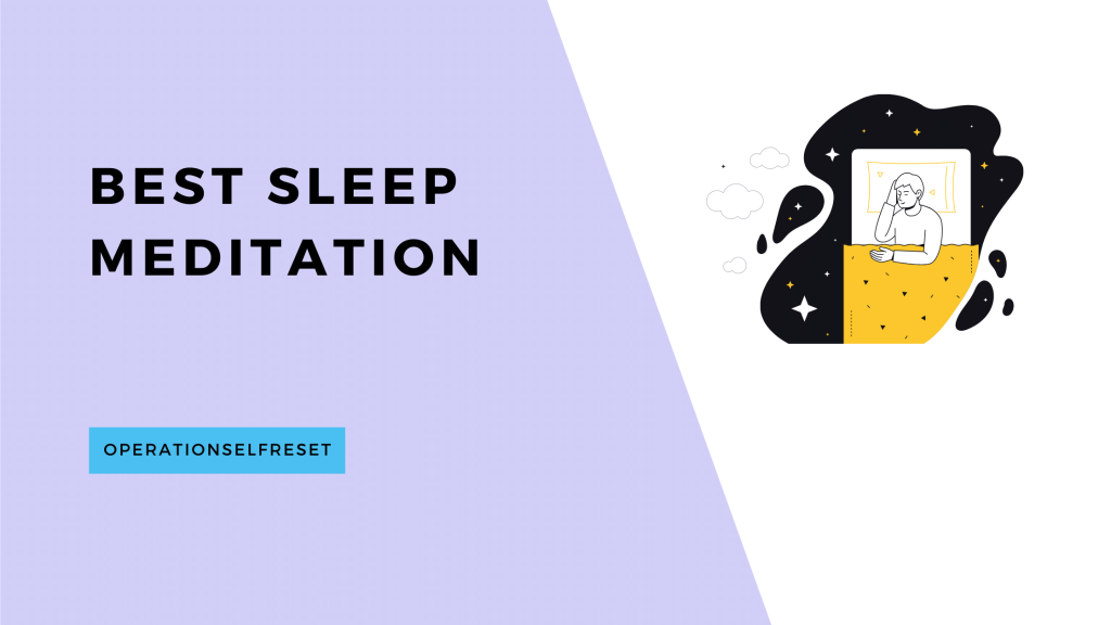 Best Sleep Meditation - OperationSelfReset