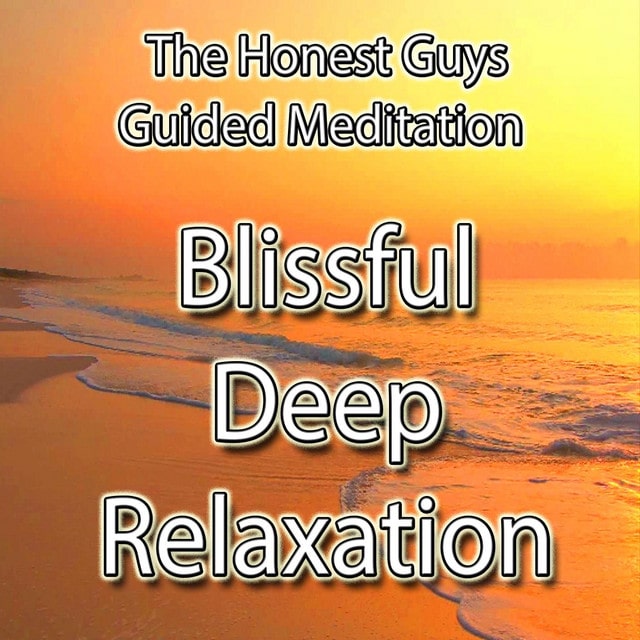 Blissful Deep Relaxation By Honest Guys