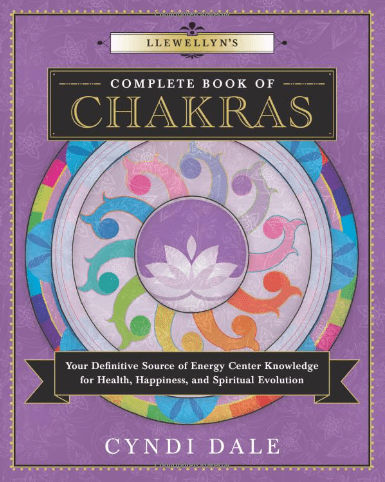 Llewellyn's Complete Book Of Chakras By Cyndi Dale 