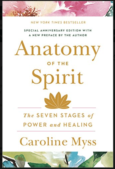 The Anatomy Of Spirit By Caroline Myss  