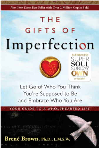 The Gifts Of Imperfection By Brene Brown 