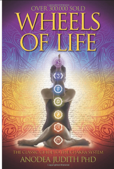 Wheels Of Life- A User's Guide To The Chakra System By Anodea Judith
