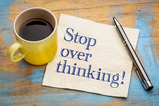 Stop Overthinking 