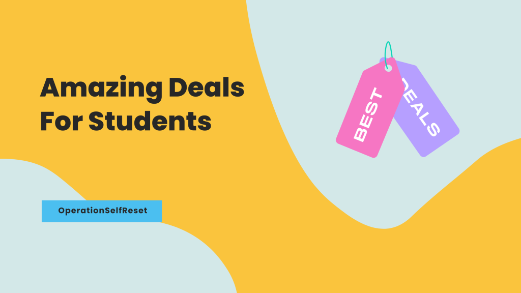 Amazing Deals For Students