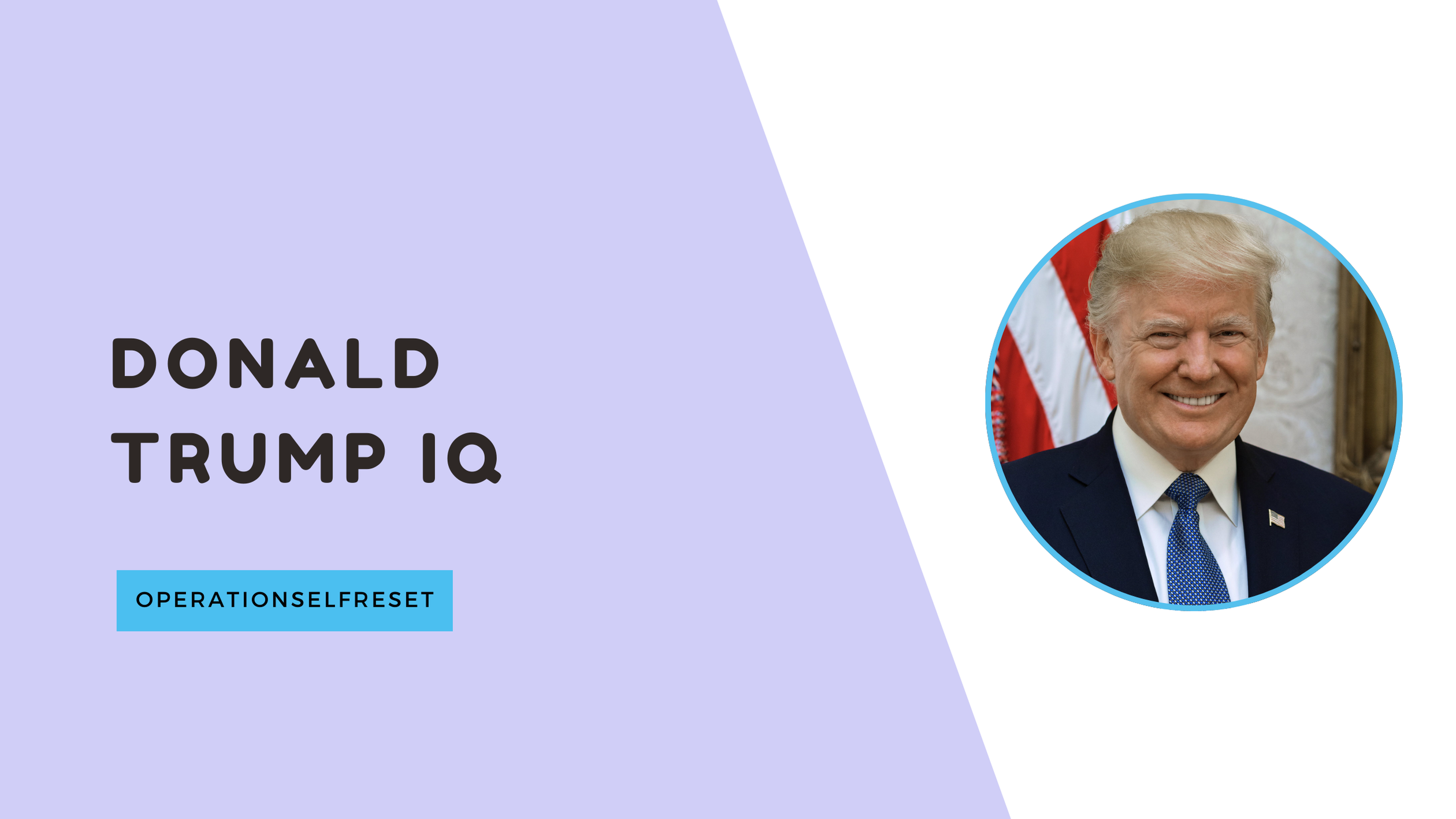 Donald Trump IQ 2025 What’s the Real Number?